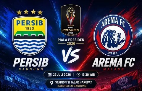 Persib vs Arema Langsung Panaskan Piala Presiden 2026 Malam Ini